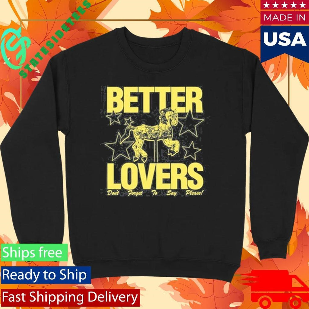 Better Lovers Say Please Unisex , , , Long Sleeve Tee