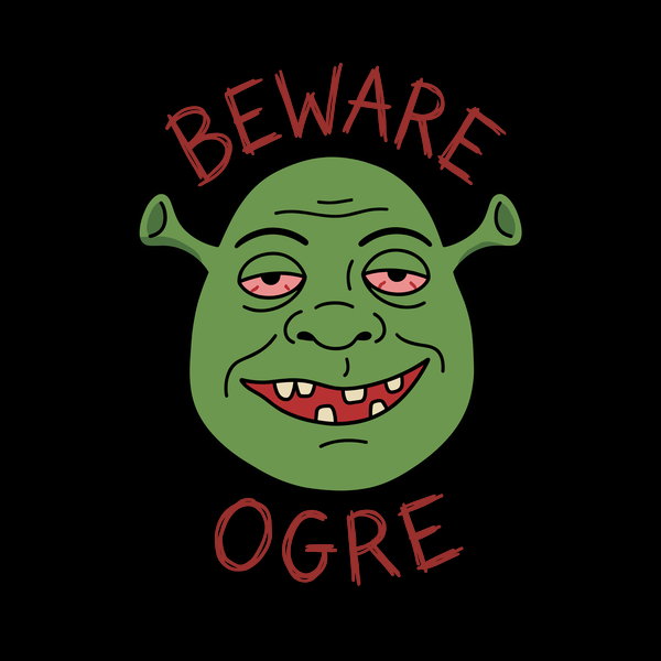 Beware The Ogre Stoned Shrek