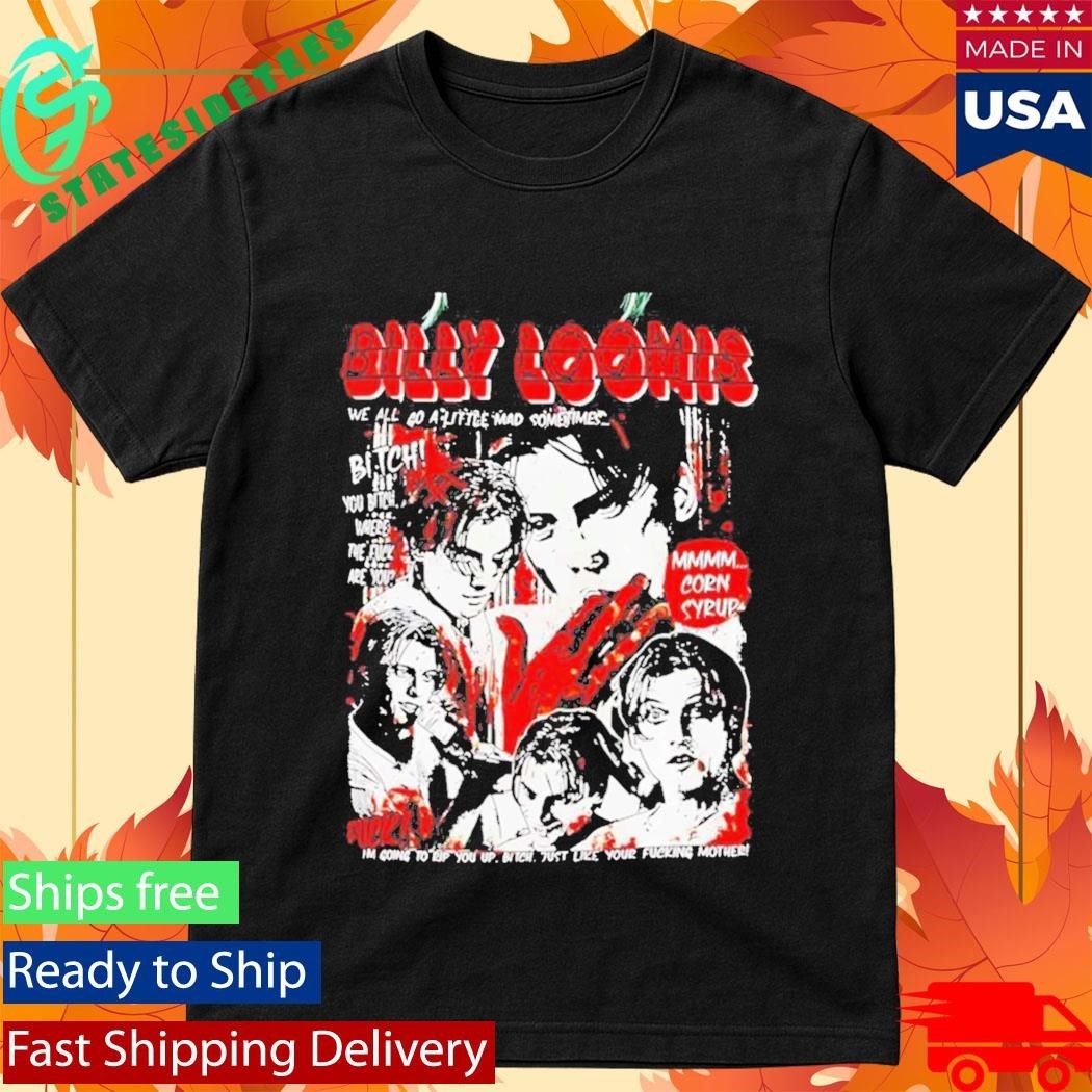 Billy Loomis We All Go A Little Mad Sometimes Vintage Shirt Unisex , , , Long Sleeve Tee