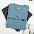 Black His Way Is Better Comfort Colors 'NLB' T-Shirts