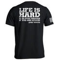 Life Is Even Harder When You Are Stupid T-Shirts