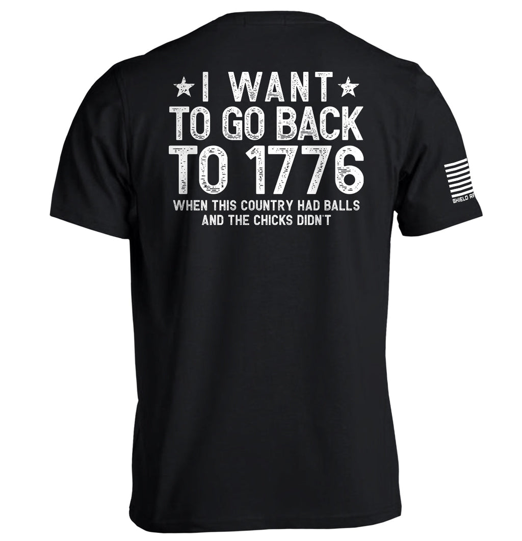 I Want Go Back 1776 T-Shirts