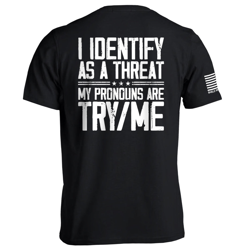 I Identify As Threat T-Shirts