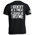 I Identify As Threat T-Shirts
