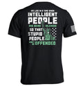 Intelligent People Are Being Silenced So That Stupid People Won'T Be Offended T-Shirts