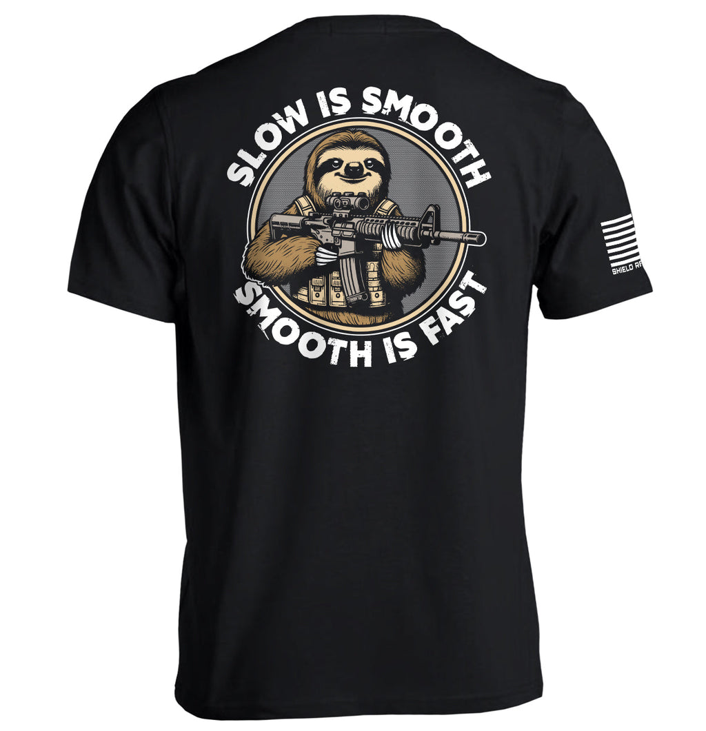 Slow Is Smooth Smooth Is Fast T-Shirts