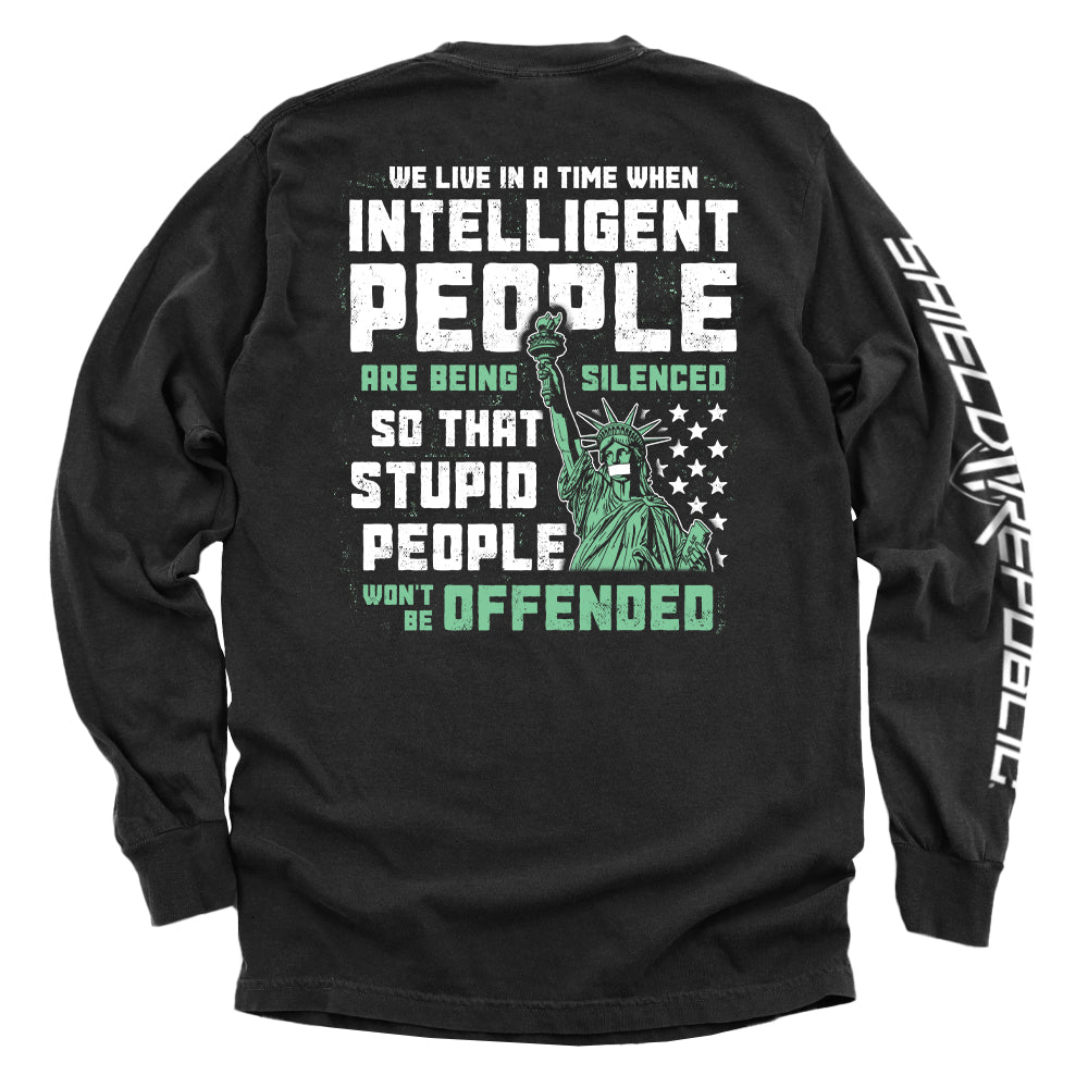 Intelligent People Are Being Silenced So That Stupid People Won'T Be Offended T-Shirts