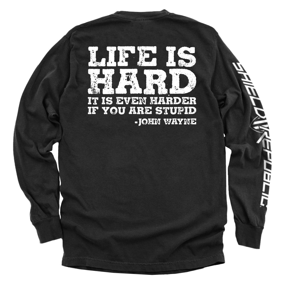Life Is Even Harder When You Are Stupid T-Shirts