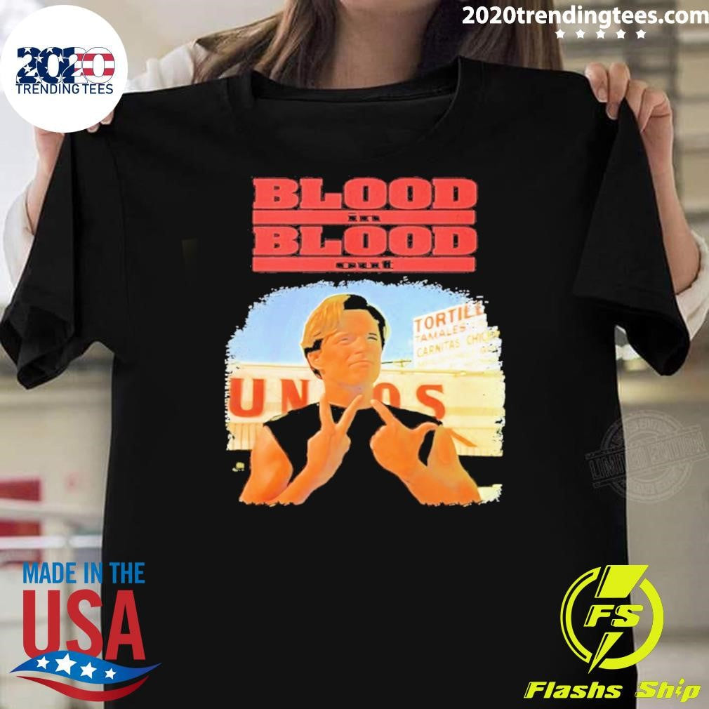 Blood Blood Tee Unisex T-shirt, Sweatshirt, Hoodie (1)