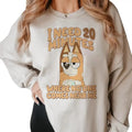 Bluey Need 20 Minutes Shirt Funny Mom Shirt Cute Mother T-Shirts