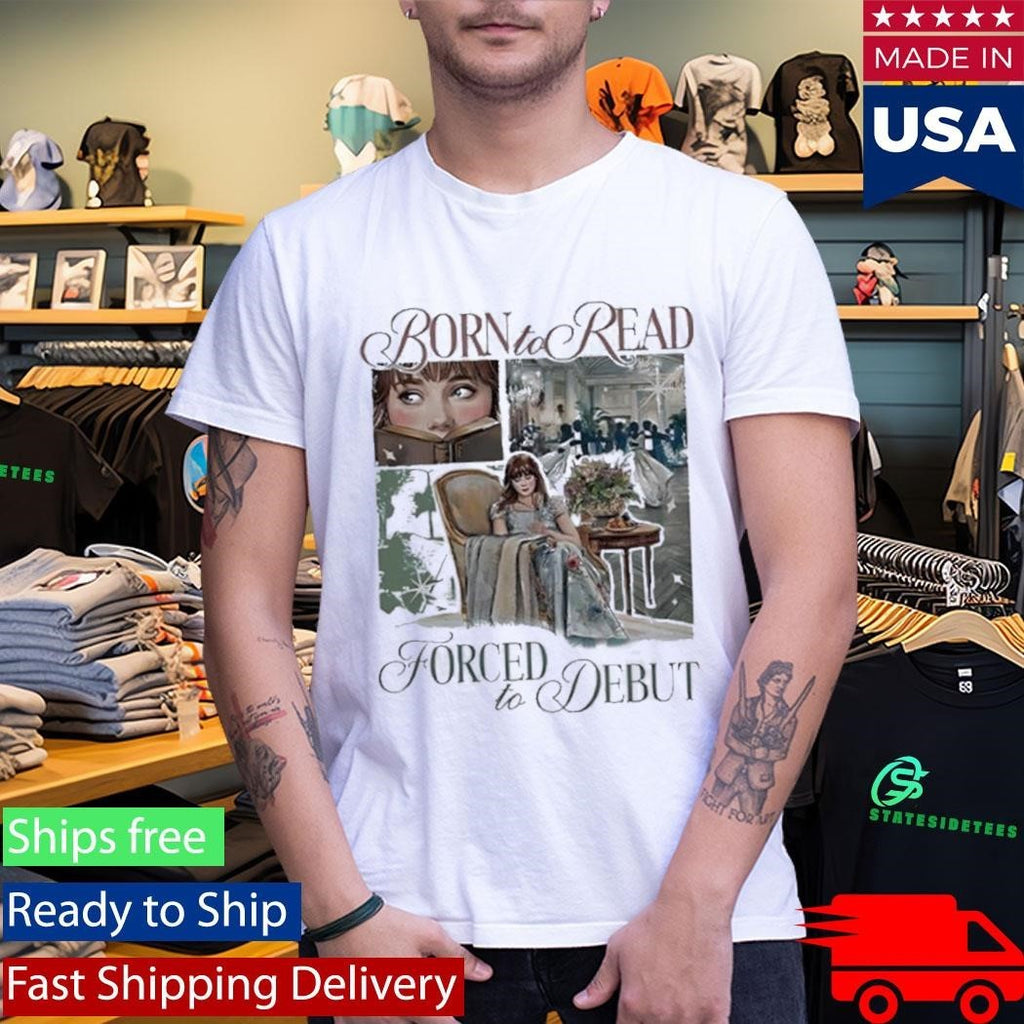 Born To Read Forced To Debut Eloise Bridgerton Inspired Shirt Unisex , , , Long Sleeve Tee