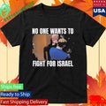 Brian McGinnis No One Wants to Fight for Israel Shirt Unisex , , , Long Sleeve Tee