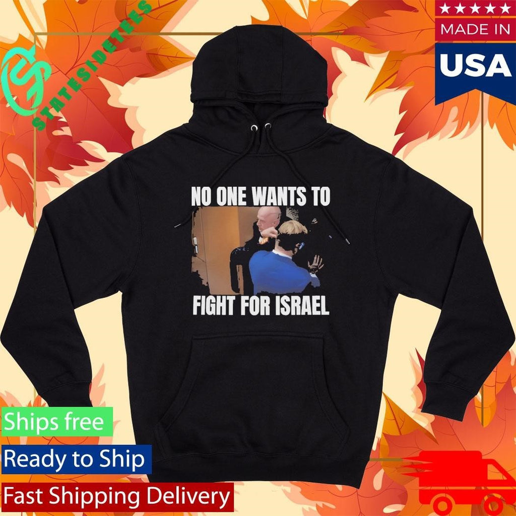 Brian McGinnis No One Wants to Fight for Israel Shirt Unisex , , , Long Sleeve Tee