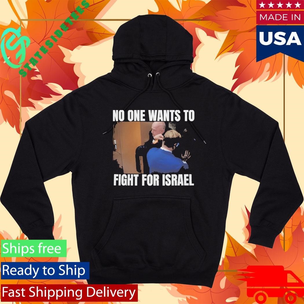 Brian McGinnis No One Wants to Fight for Israel Shirt Unisex , , , Long Sleeve Tee
