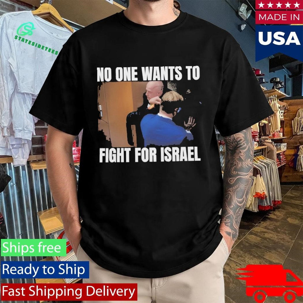 Brian McGinnis No One Wants to Fight for Israel Shirt Unisex , , , Long Sleeve Tee