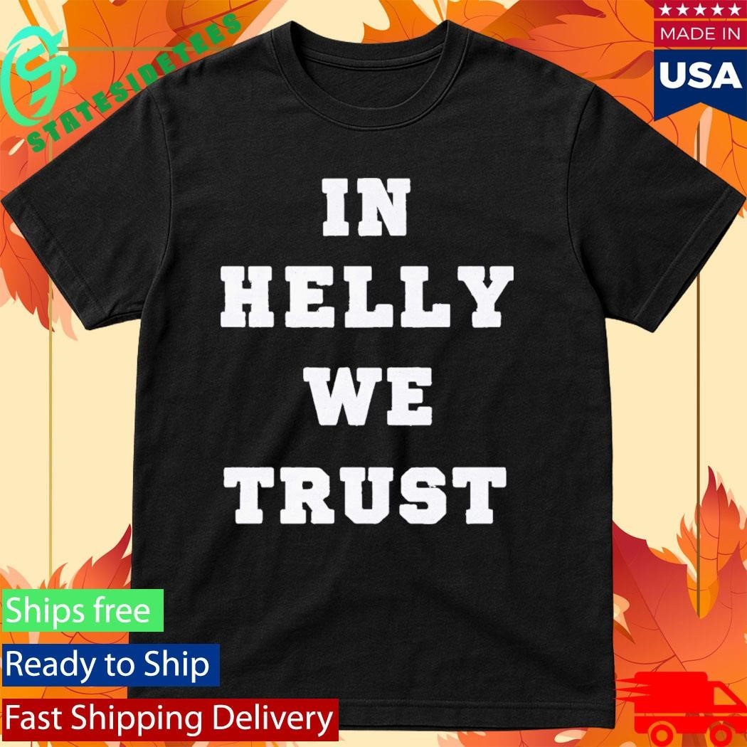 Brock Faber In Helly We Trust Shirt Unisex , , , Long Sleeve Tee