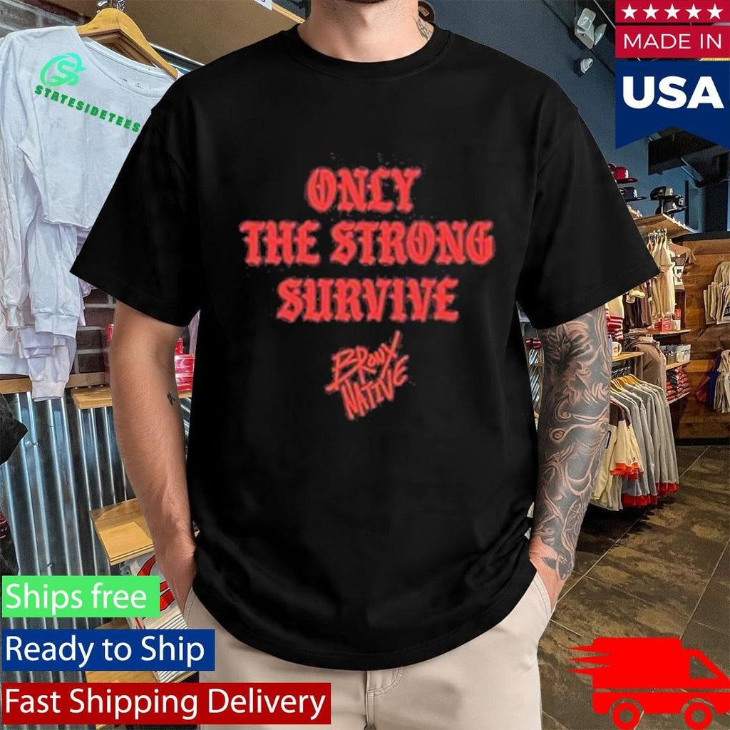 Bronx Native Only The Strong Survive Snow Raw-Hem Shirt Unisex , , , Long Sleeve Tee
