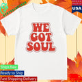 Burna Boy We Got Soul Shirt Unisex , , , Long Sleeve Tee