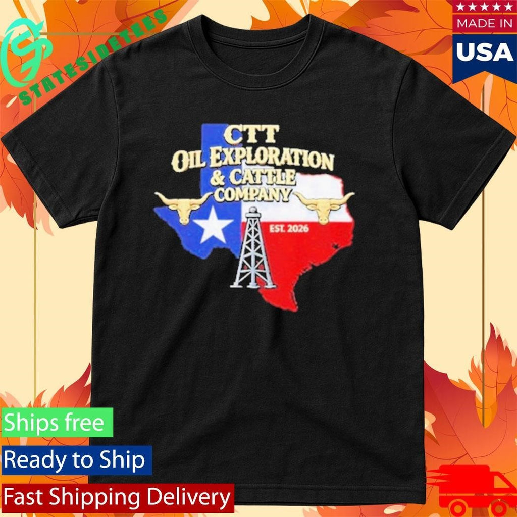 CTT Oil Exploration And Cattle Company Texas 2026 Shirt Unisex , , , Long Sleeve Tee