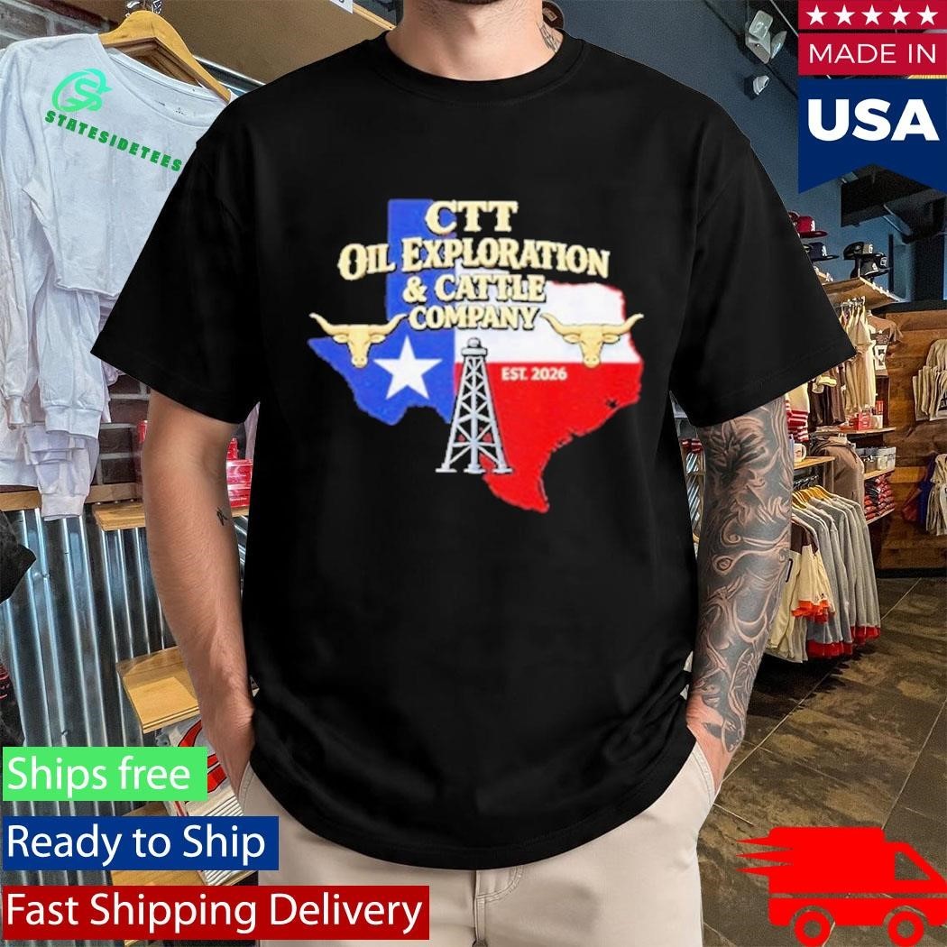 CTT Oil Exploration And Cattle Company Texas 2026 Shirt Unisex , , , Long Sleeve Tee
