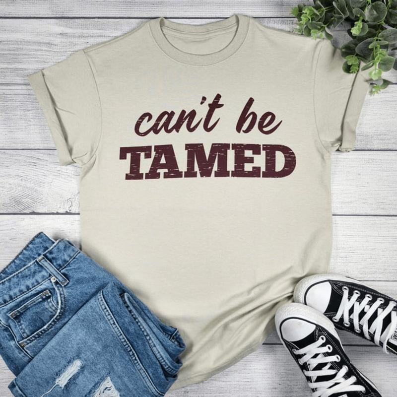 Can'T Be Tamed T-Shirts