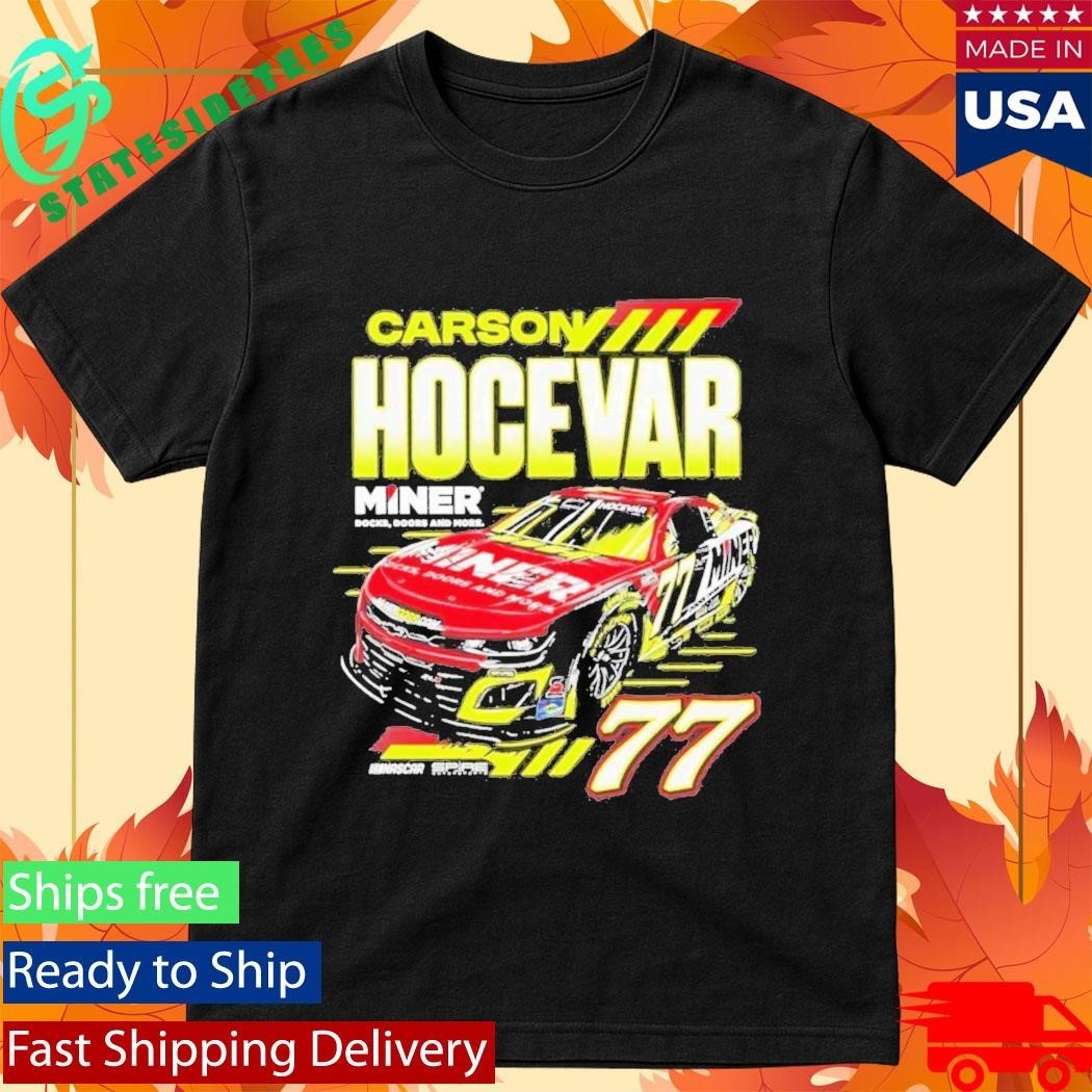 Carson Hocevar Miner Docks Doors And More 77 Shirt Unisex , , , Long Sleeve Tee