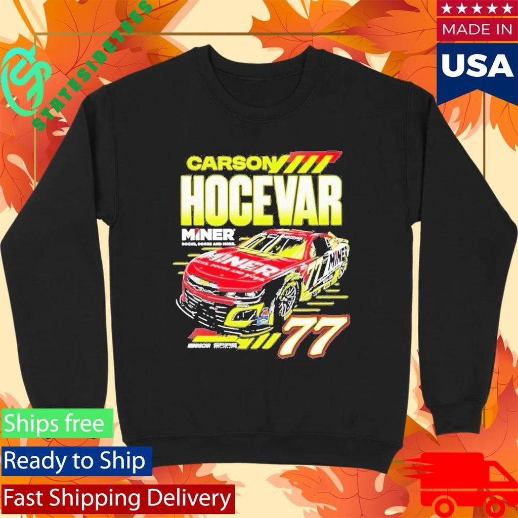 Carson Hocevar Miner Docks Doors And More 77 Shirt Unisex , , , Long Sleeve Tee