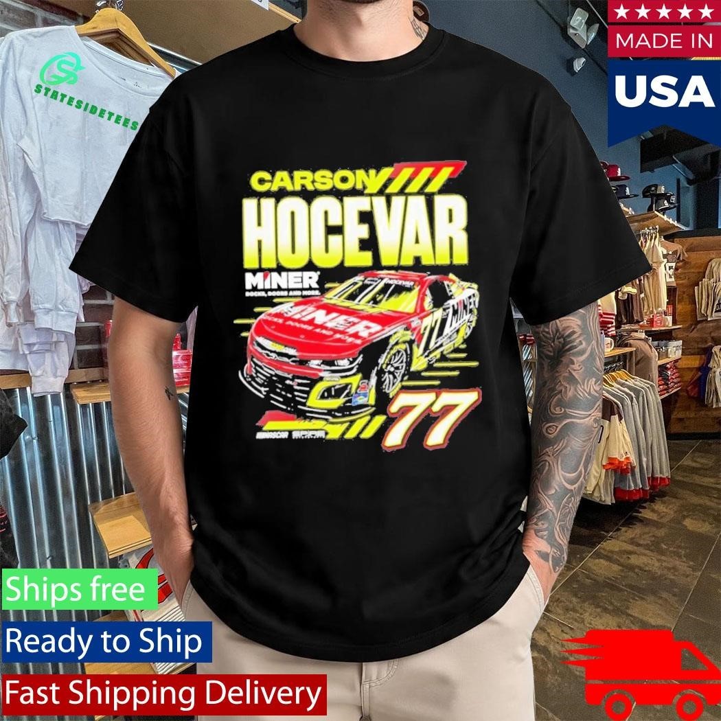 Carson Hocevar Miner Docks Doors And More 77 Shirt Unisex , , , Long Sleeve Tee