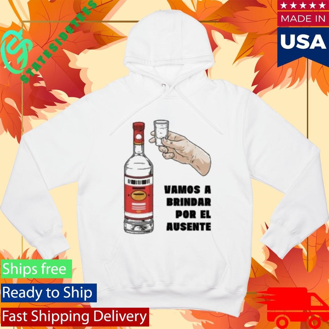 Cartel Vamos A Brindar Por El Ausente Camiseta Sem Shirt Unisex , , , Long Sleeve Tee