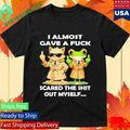 Cat And Frog I Almost Gave A Fuck Scared The Shit Out Myself Shirt Unisex , , , Long Sleeve Tee