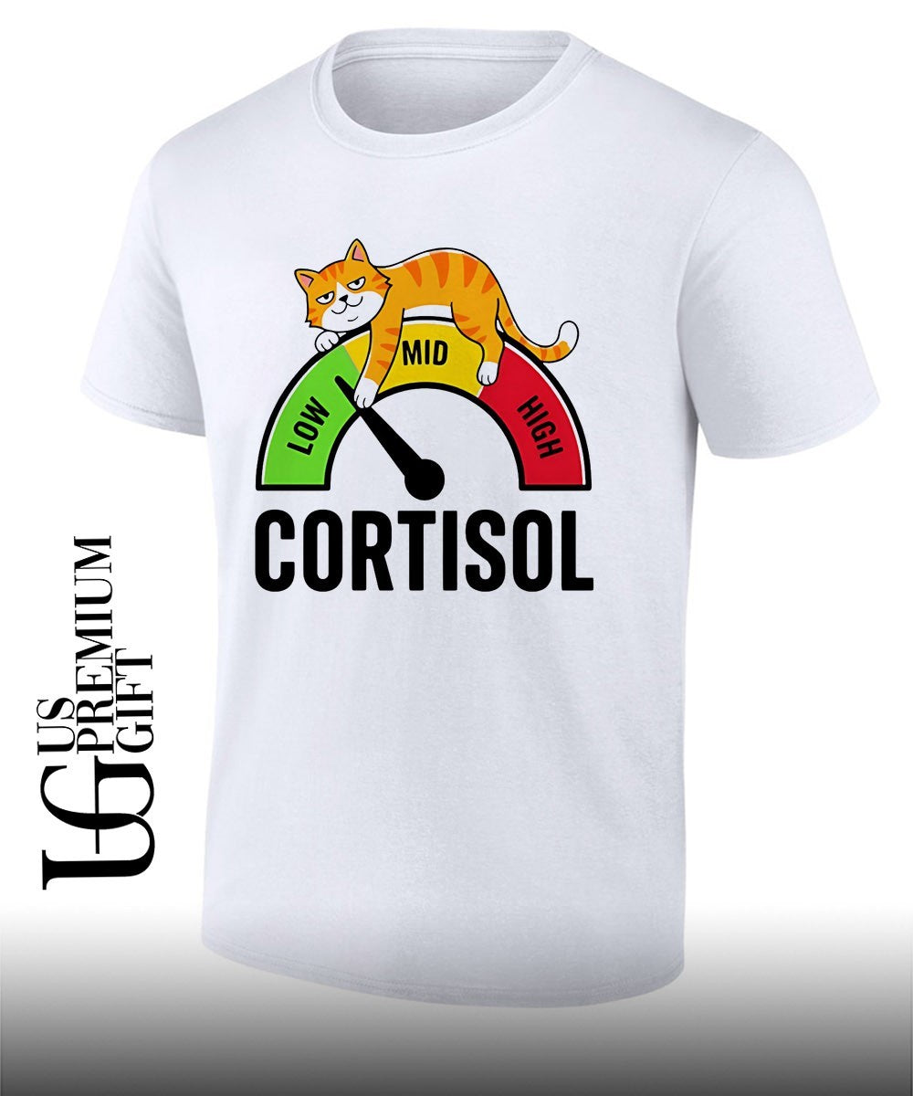 Cat low cortisol level shirt