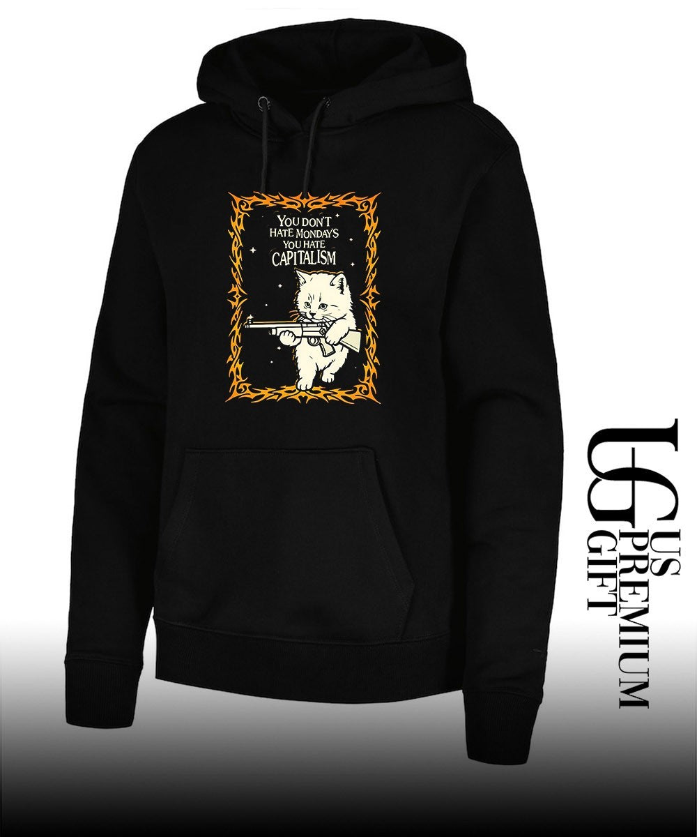 Cat you don’t hate Monday’s you hate capitalism shirt