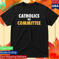 Catholics Vs Committee Shirt Unisex , , , Long Sleeve Tee