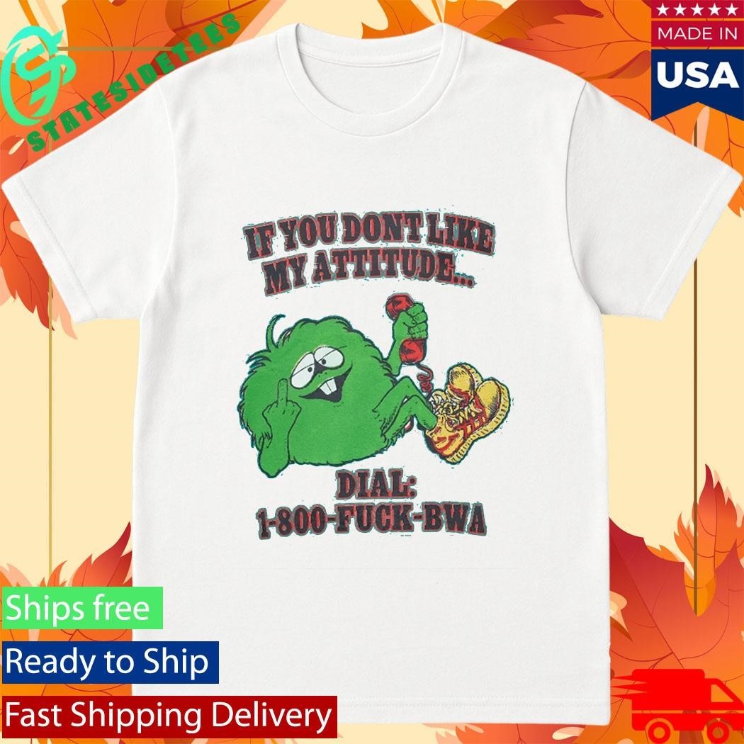 Central Cee If You Don’t Like My Attitude Dial 1 800 FUCK BWA Shirt Unisex , , , Long Sleeve Tee