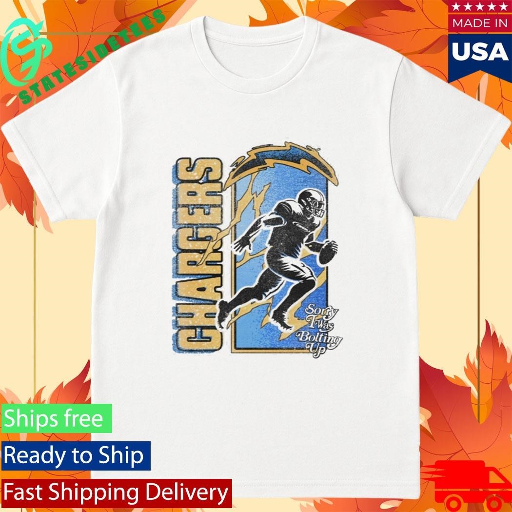 Chargers Sorry I Was Bolting Up Shirt Unisex , , , Long Sleeve Tee