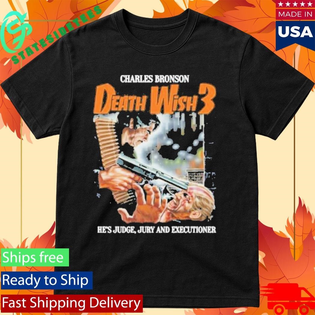 Charles Bronson Death Wish 3 He’s Judge Jury And Executioner Shirt Unisex , , , Long Sleeve Tee