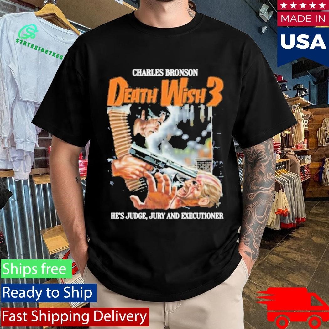 Charles Bronson Death Wish 3 He’s Judge Jury And Executioner Shirt Unisex , , , Long Sleeve Tee