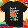 Chicago Over Everything Rose Ball Shirt Unisex , , , Long Sleeve Tee