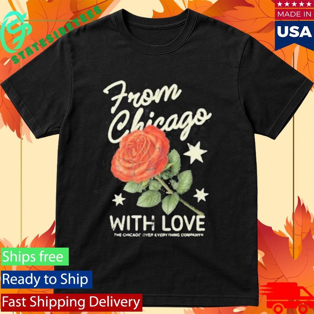 Chicago Over Everything Rose Ball Shirt Unisex , , , Long Sleeve Tee