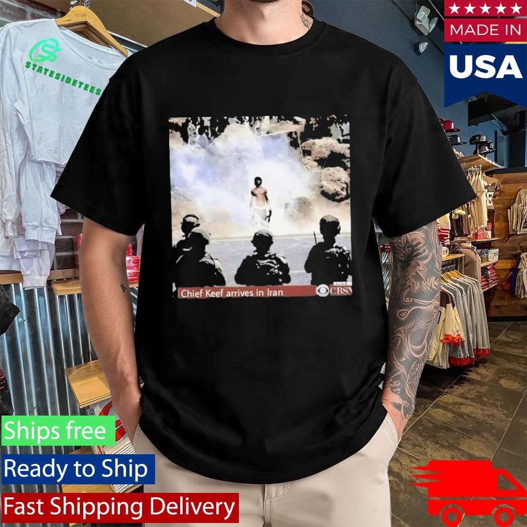 Chief Keef Arrives In Iran Shirt Unisex , , , Long Sleeve Tee