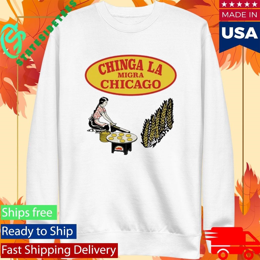 Chinga La Migra Chicago Shirt Unisex , , , Long Sleeve Tee