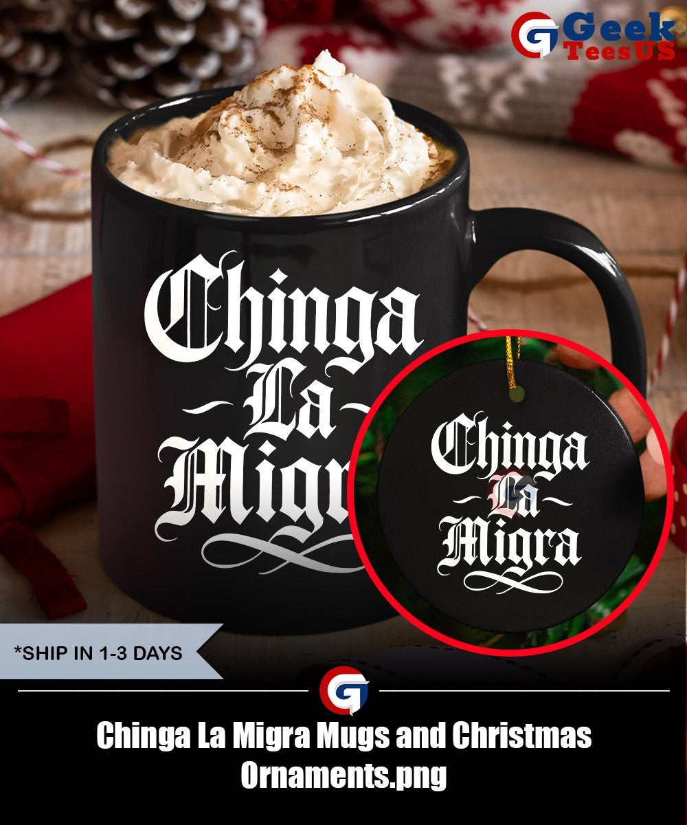 Chinga La Migra shirt Unisex , , , Long Sleeve Tee