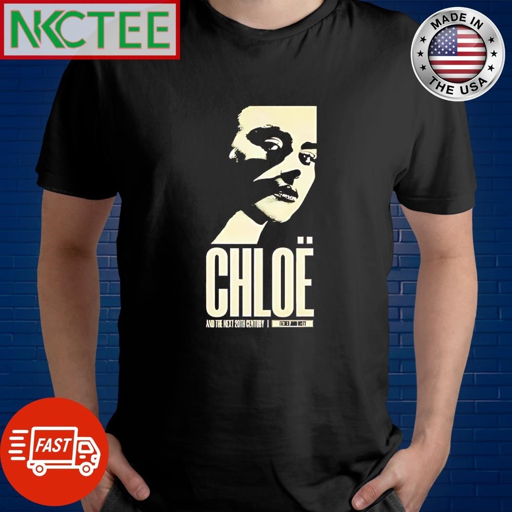 Chloë And The Next 20TH Century shirt Unisex , , , Long Sleeve Tee