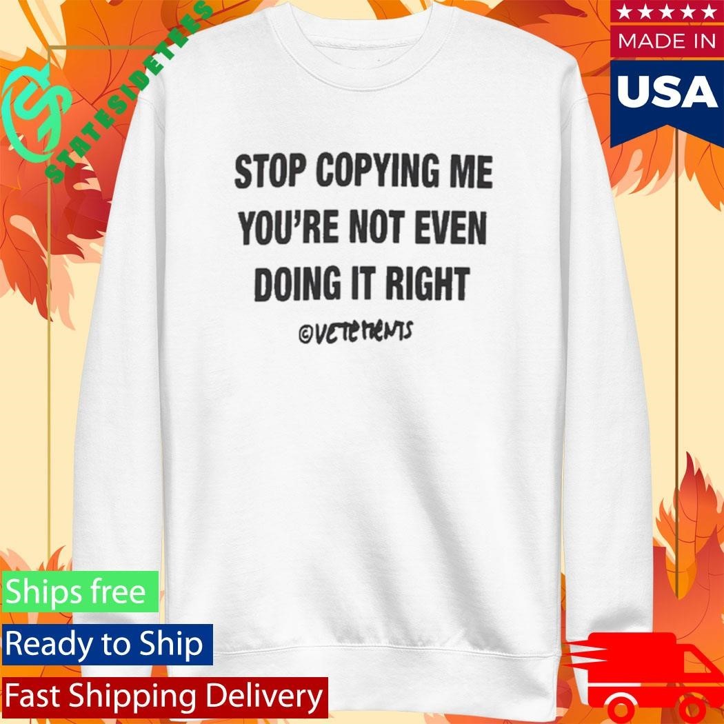Chris Brown Stop Copying Me You Not Even Doing It Right Shirt Unisex , , , Long Sleeve Tee