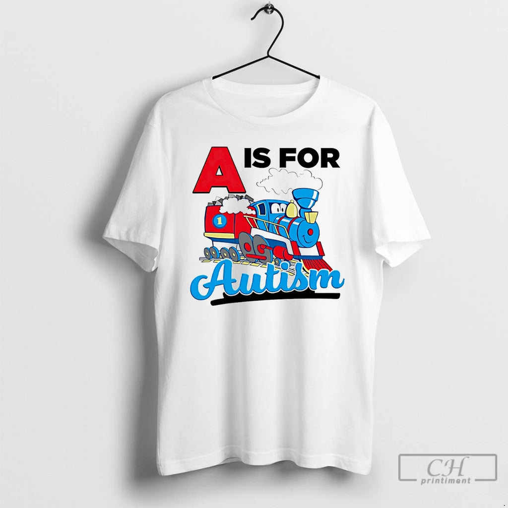 Classic A Is For Autism Train T Shirts