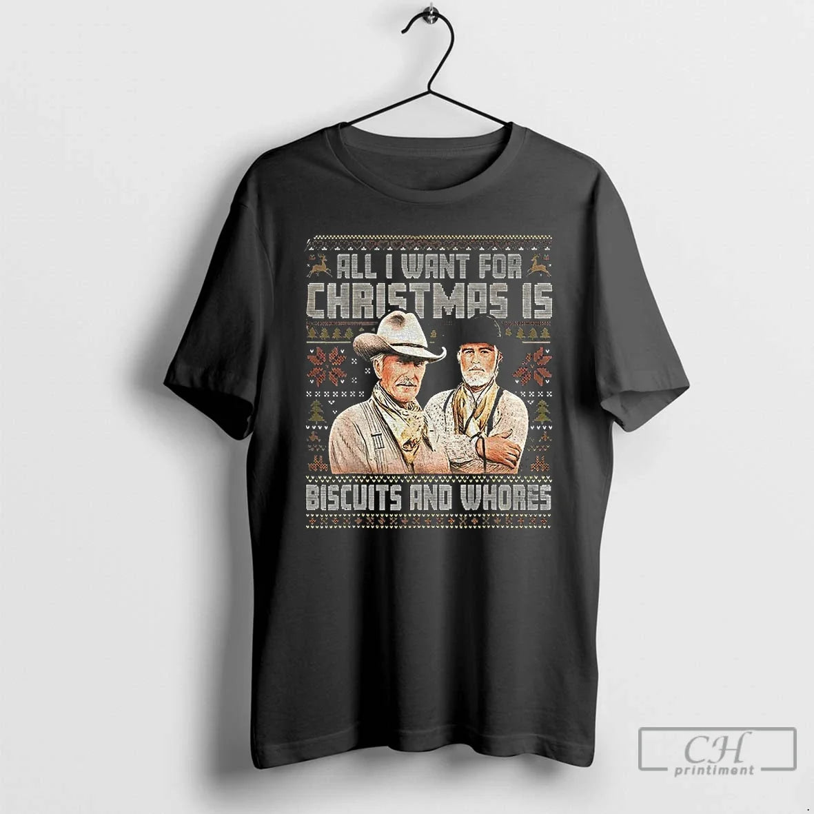 Classic All I Want Is Biscuits Whores Cowboy Movie Ugly