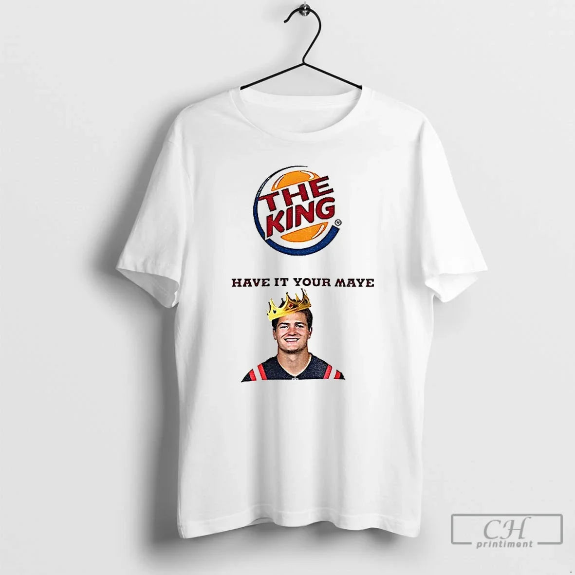 Classic Drake Maye King Have Your Maye Burger King Parody