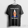 Classic Edmonton Dunce No Party No Plan No Thanks