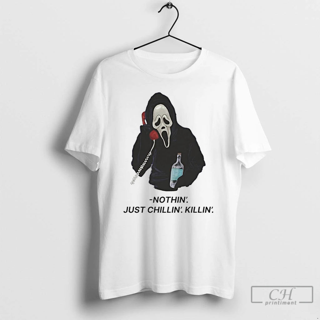 Classic Ghostface Nothin Just Chillin Killin T Shirts