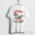 Classic Gnome I Dont Take Revenge I Just Sit Back Let Karma Do